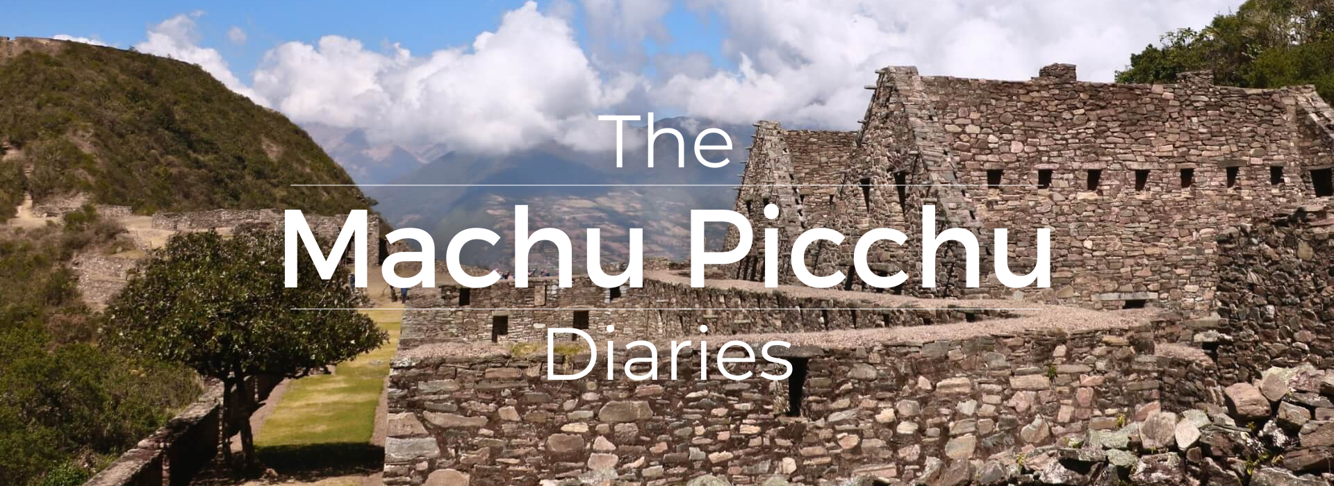 Machu Picchu Diaries
